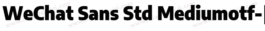 WeChat Sans Std Mediumotf字体转换